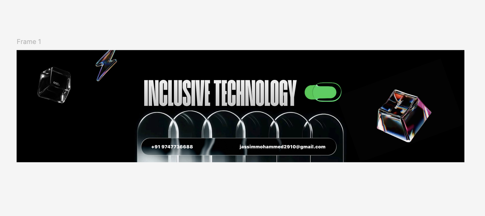 Dark LinkedIn banner reading 'Inclusive Technology' in bold white, with floating iridescent glass cubes and a pill showing the phone number and the email jassimmohammed2910@gmail.com.
